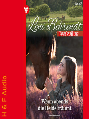cover image of Wenn abends die Heide träumt--Leni Behrendt Bestseller, Band 63 (ungekürzt)